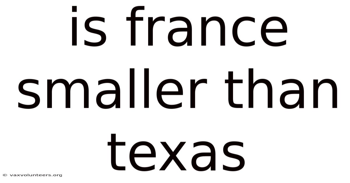 Is France Smaller Than Texas
