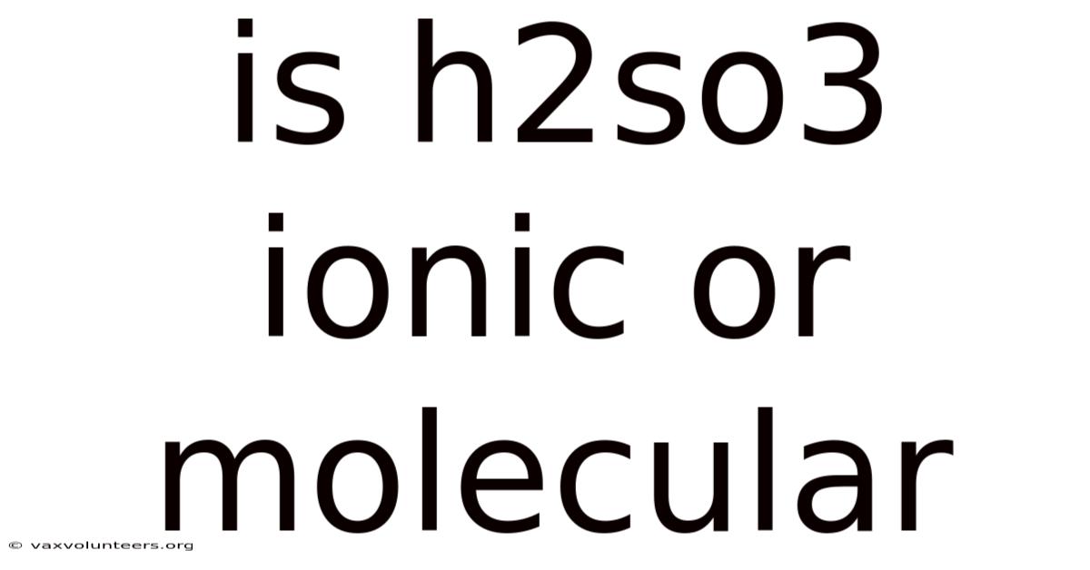 Is H2so3 Ionic Or Molecular