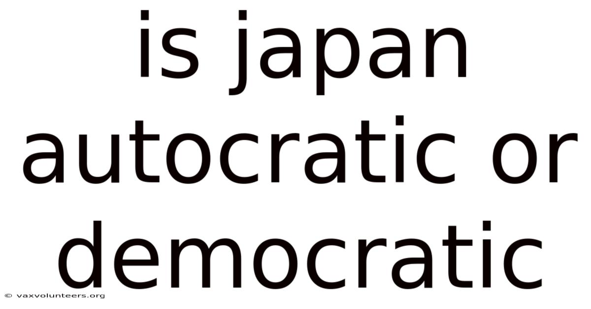 Is Japan Autocratic Or Democratic