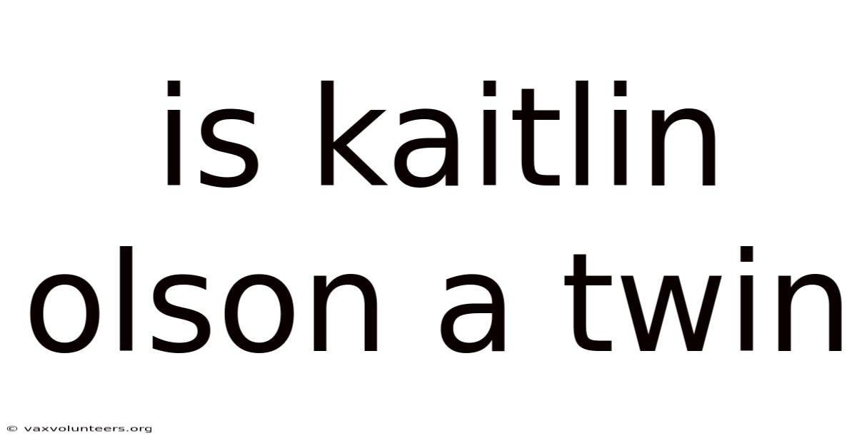 Is Kaitlin Olson A Twin