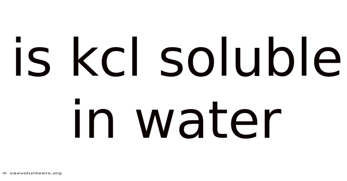 Is Kcl Soluble In Water