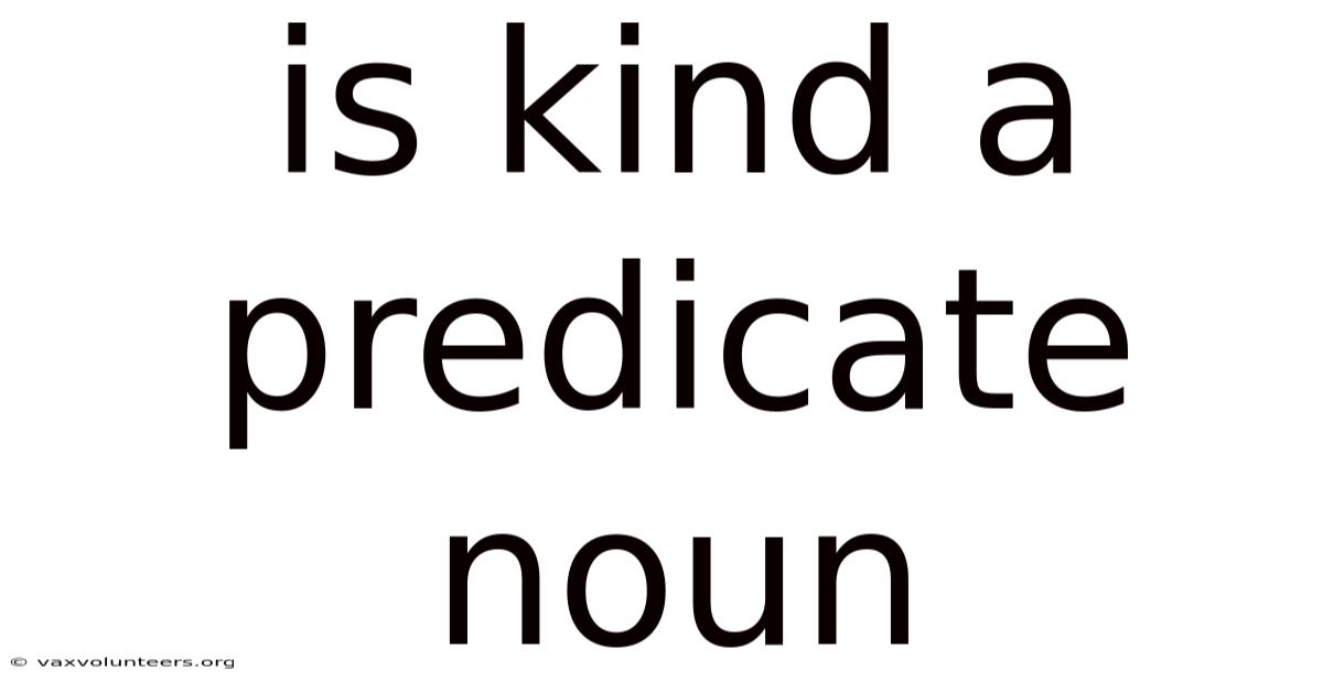 Is Kind A Predicate Noun