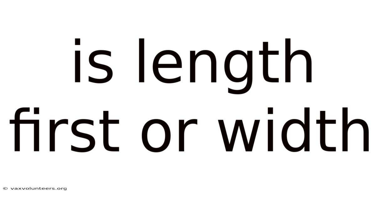 Is Length First Or Width