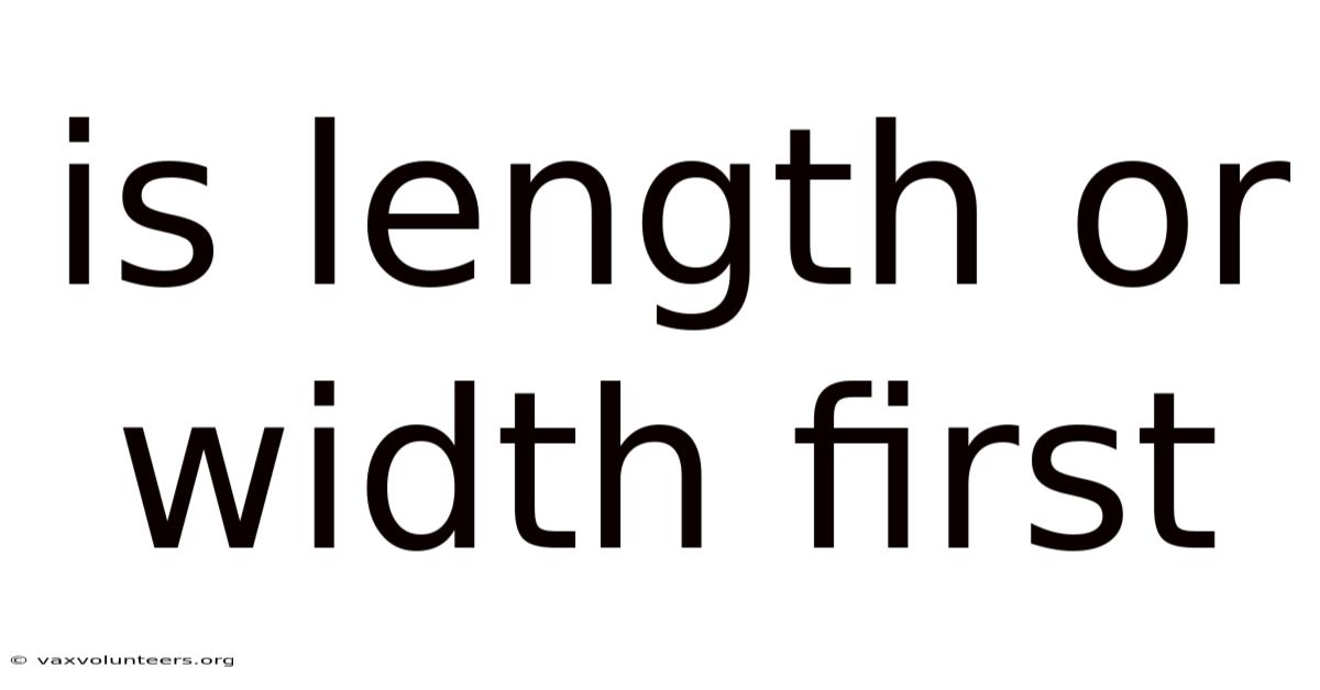 Is Length Or Width First