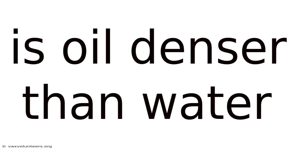 Is Oil Denser Than Water