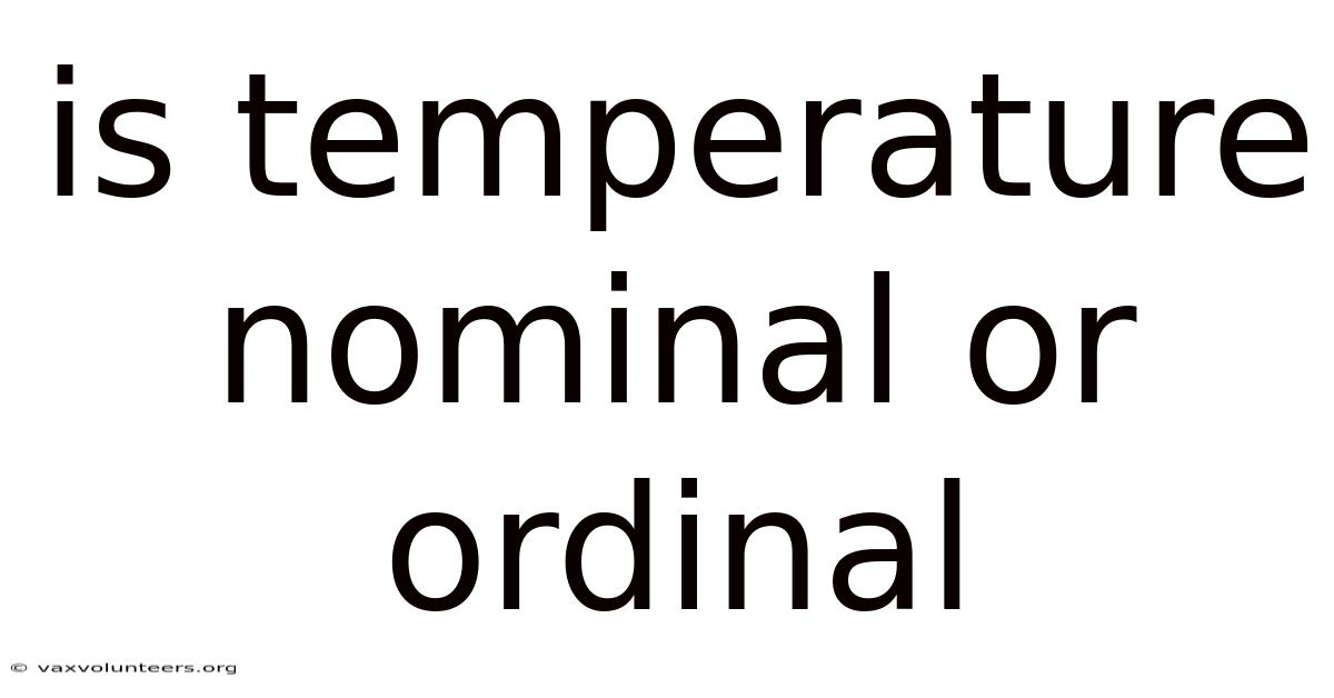Is Temperature Nominal Or Ordinal