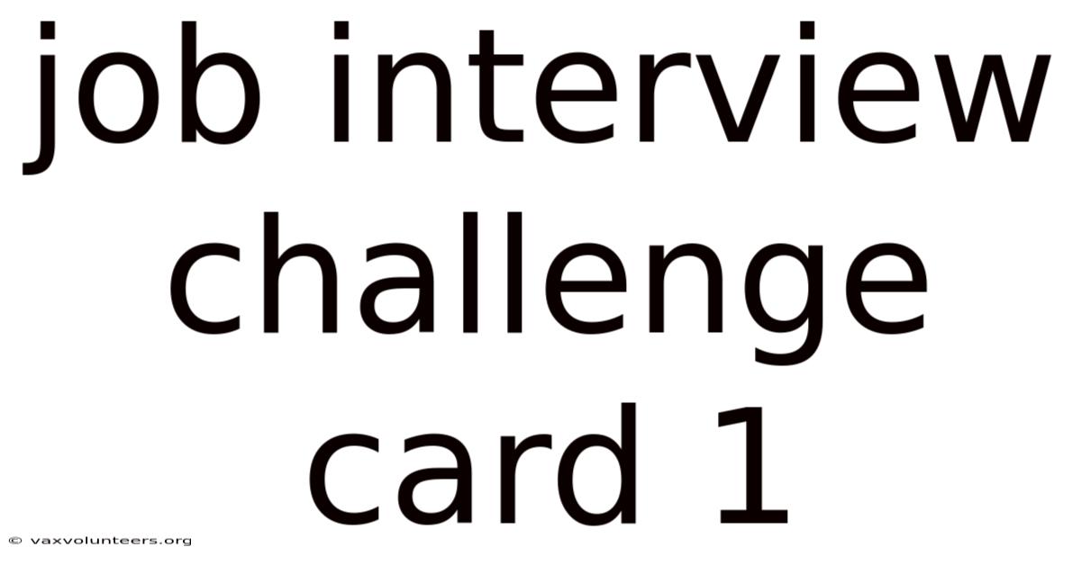 Job Interview Challenge Card 1