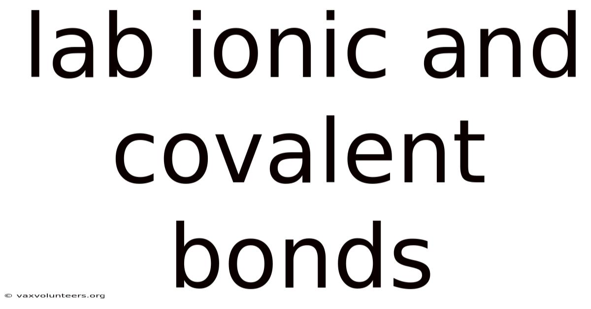 Lab Ionic And Covalent Bonds