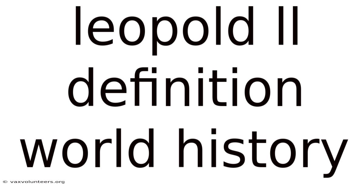 Leopold Ll Definition World History