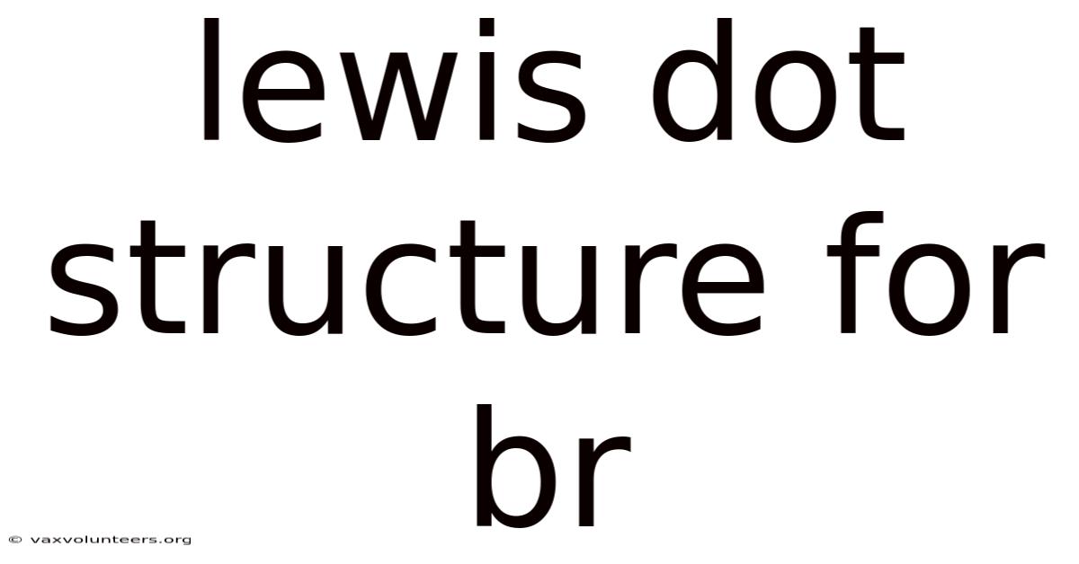 Lewis Dot Structure For Br