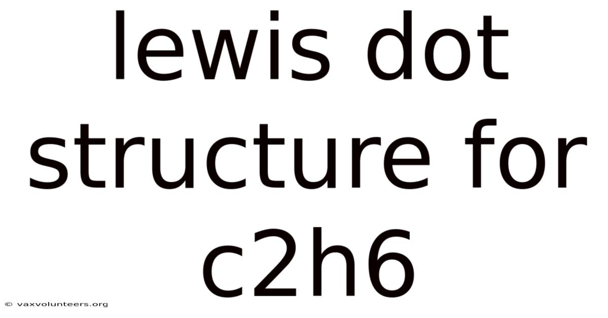 Lewis Dot Structure For C2h6