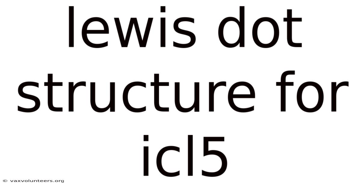 Lewis Dot Structure For Icl5