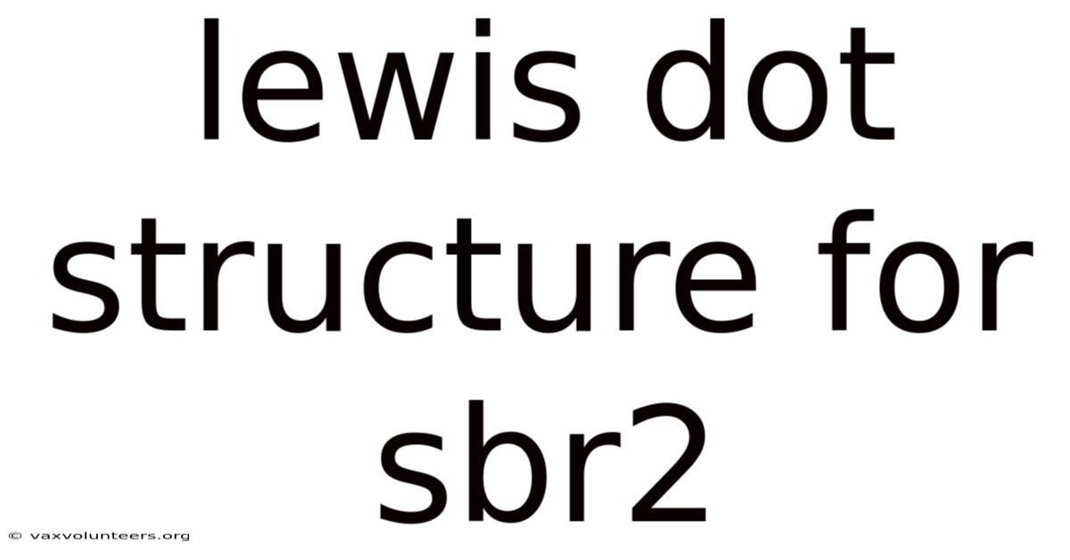 Lewis Dot Structure For Sbr2
