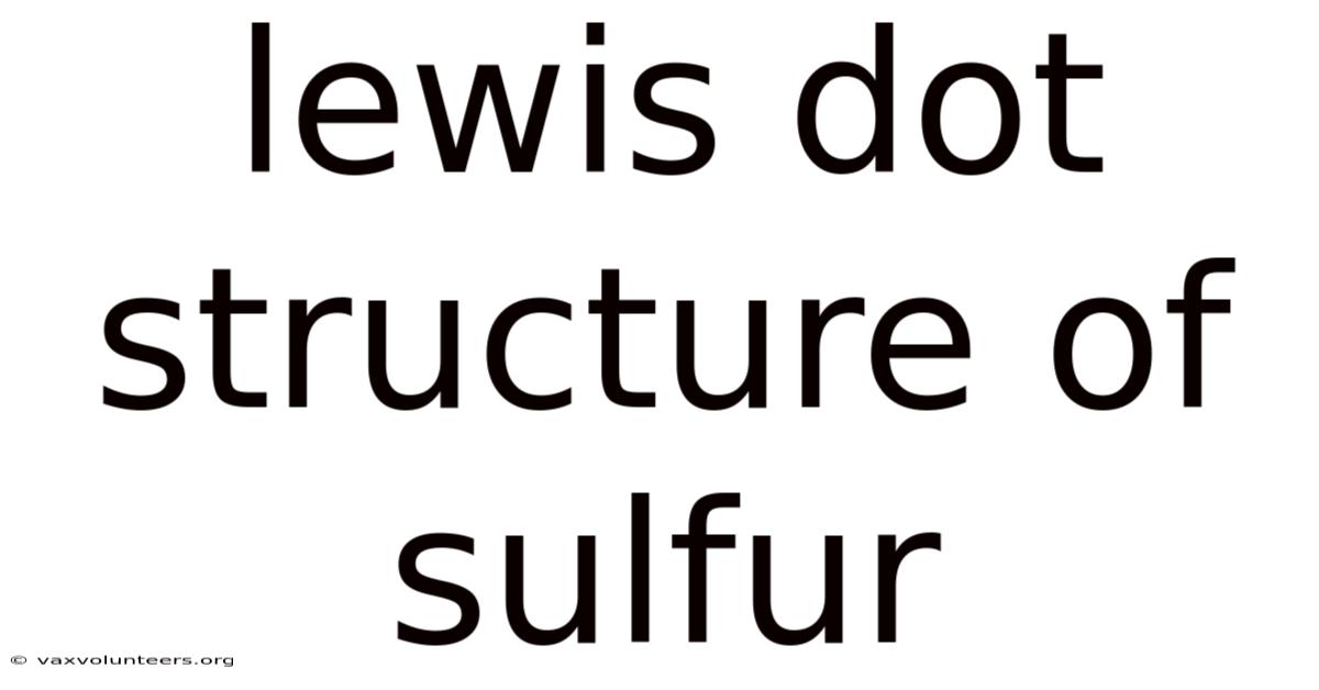 Lewis Dot Structure Of Sulfur