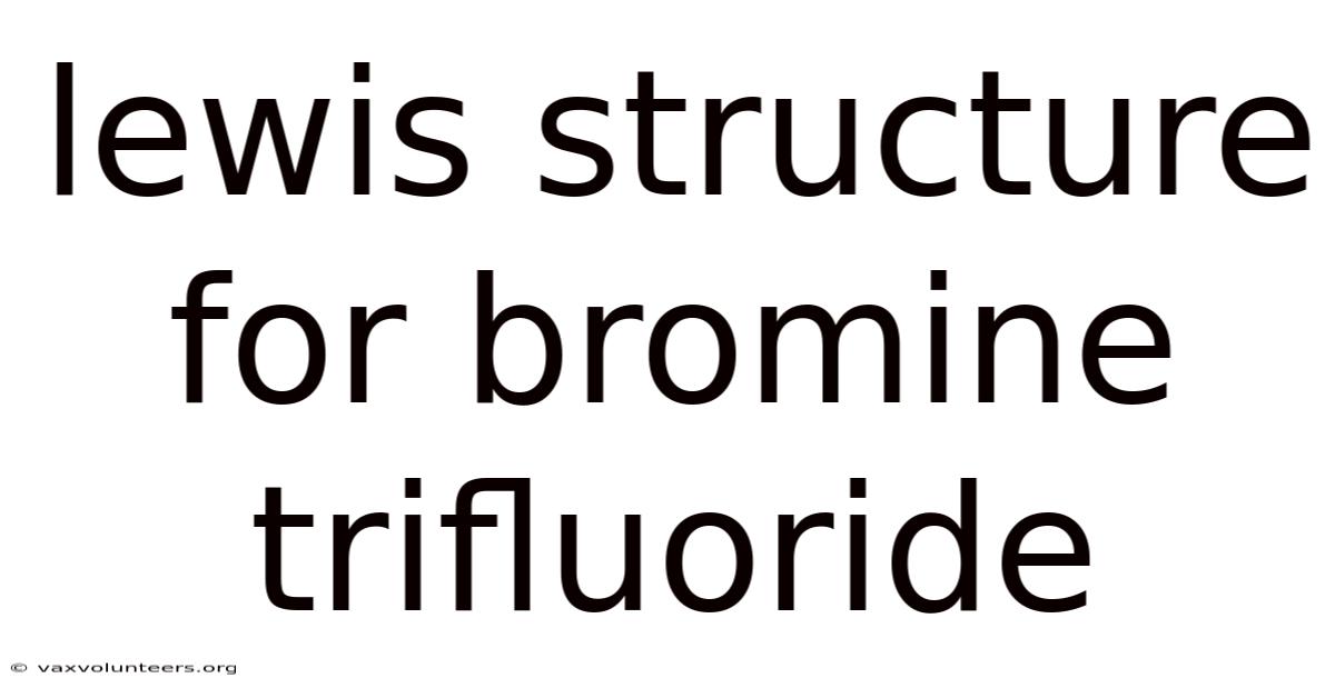 Lewis Structure For Bromine Trifluoride