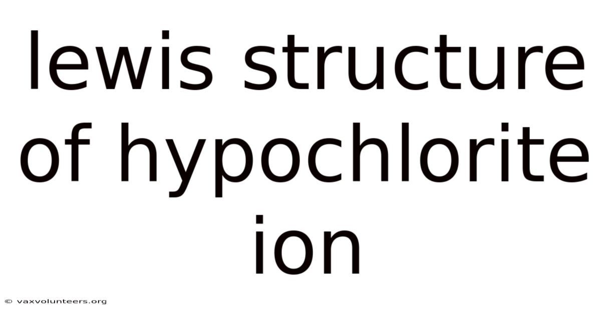 Lewis Structure Of Hypochlorite Ion
