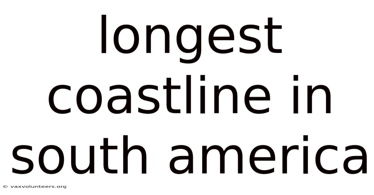 Longest Coastline In South America