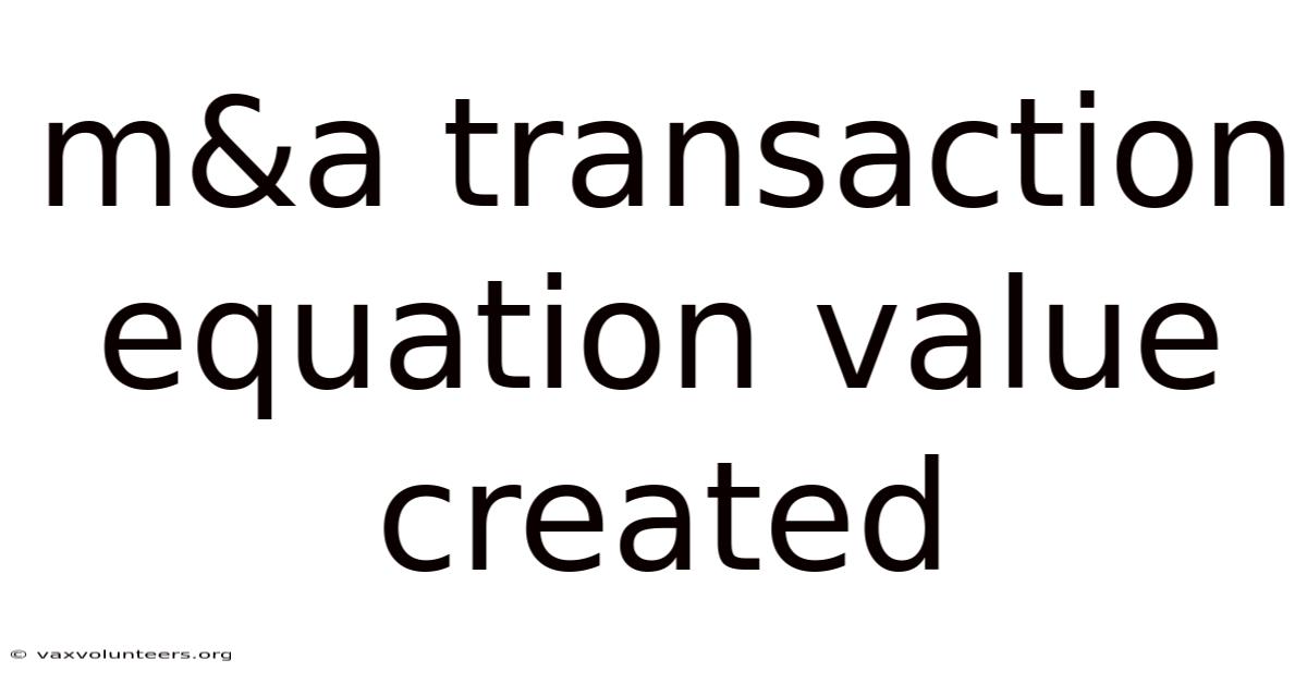 M&a Transaction Equation Value Created