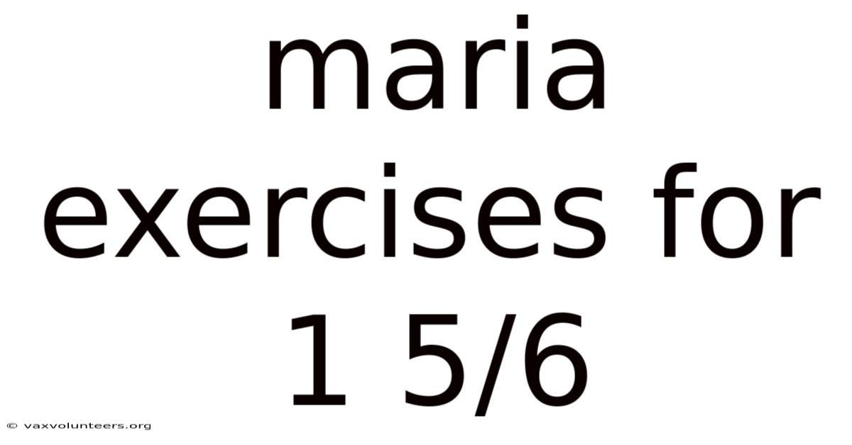 Maria Exercises For 1 5/6