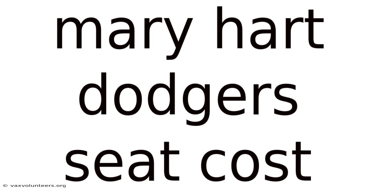 Mary Hart Dodgers Seat Cost