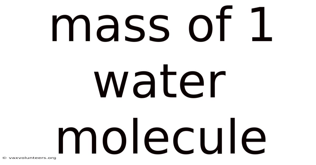Mass Of 1 Water Molecule