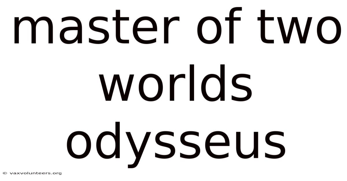 Master Of Two Worlds Odysseus
