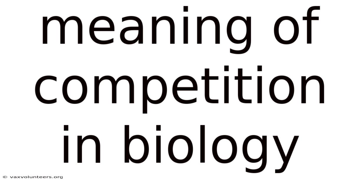 Meaning Of Competition In Biology