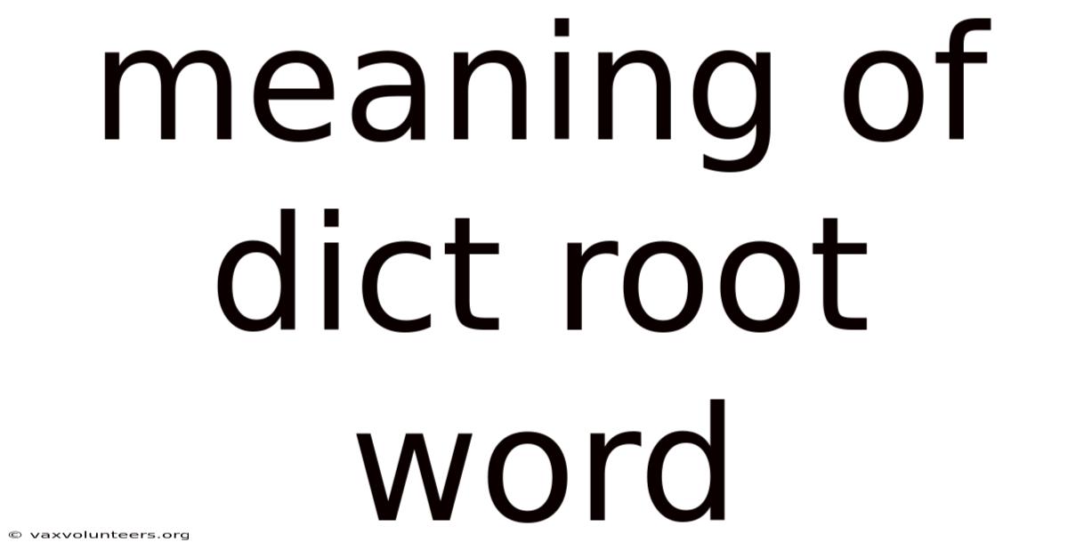 Meaning Of Dict Root Word