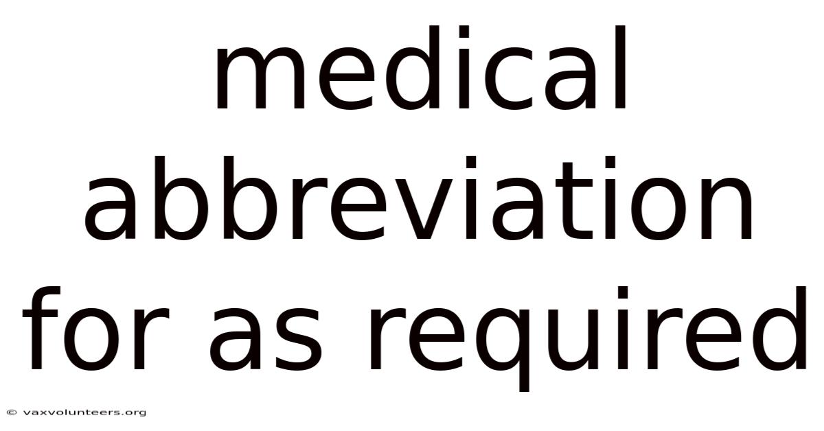 Medical Abbreviation For As Required