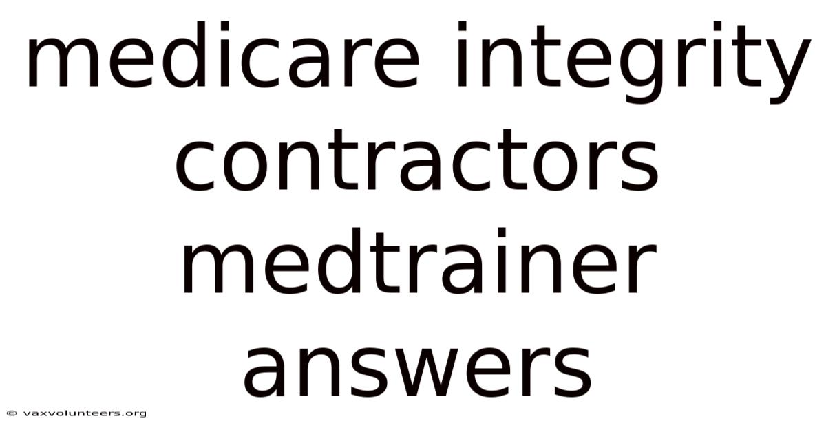 Medicare Integrity Contractors Medtrainer Answers