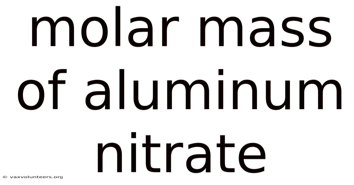 Molar Mass Of Aluminum Nitrate