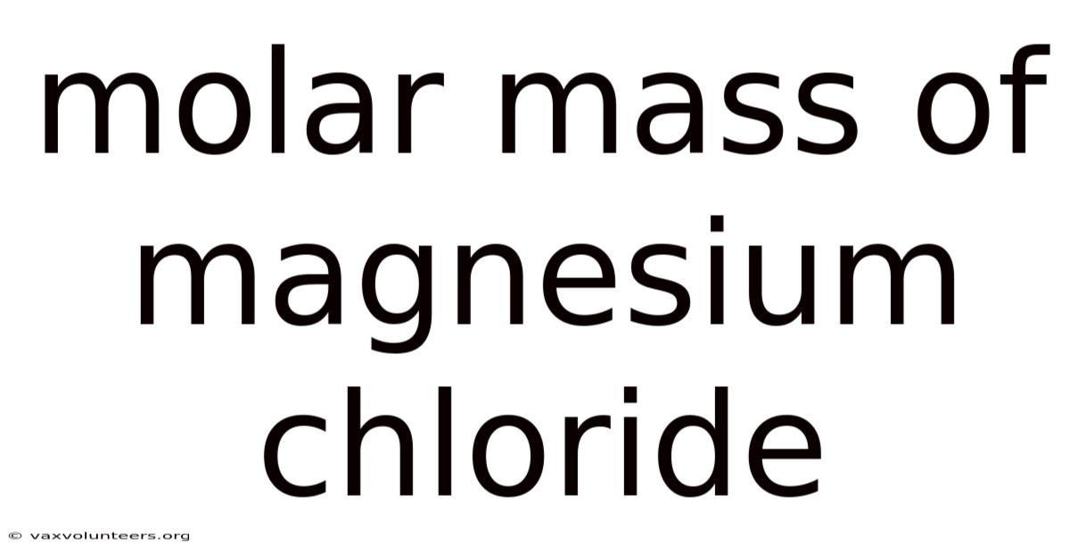 Molar Mass Of Magnesium Chloride