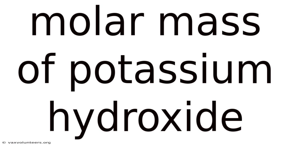Molar Mass Of Potassium Hydroxide