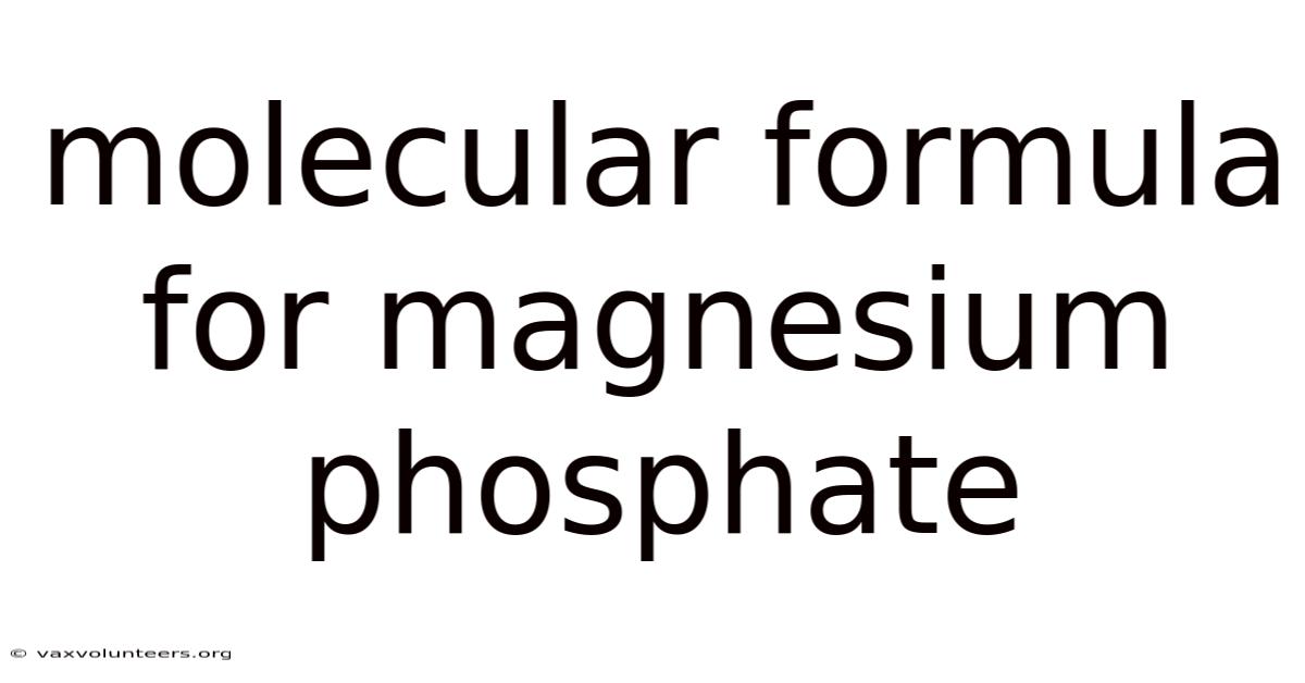 Molecular Formula For Magnesium Phosphate