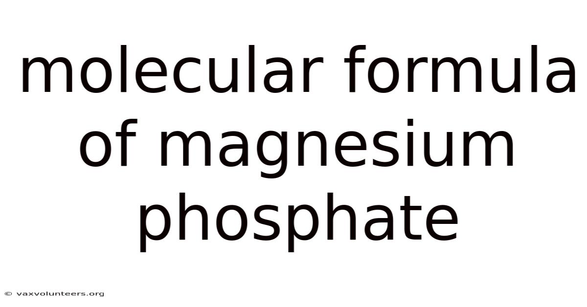 Molecular Formula Of Magnesium Phosphate
