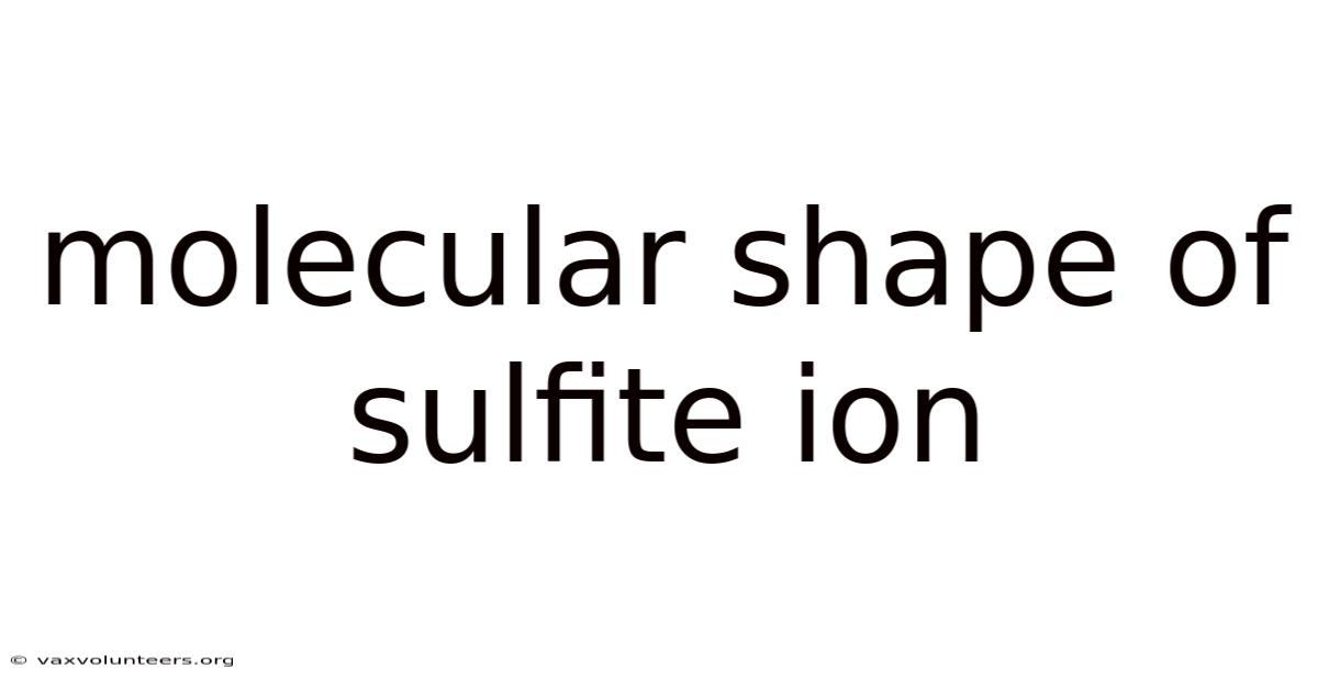 Molecular Shape Of Sulfite Ion