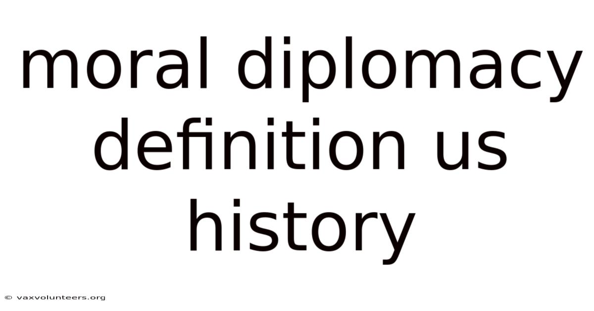Moral Diplomacy Definition Us History