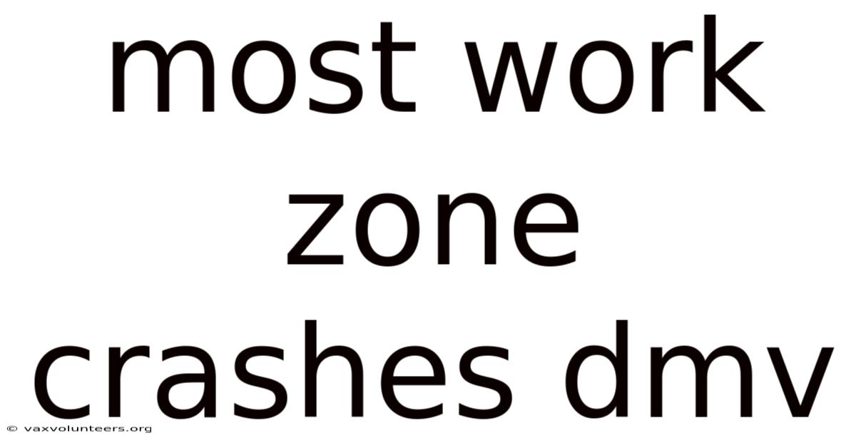 Most Work Zone Crashes Dmv