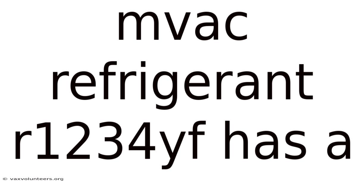 Mvac Refrigerant R1234yf Has A