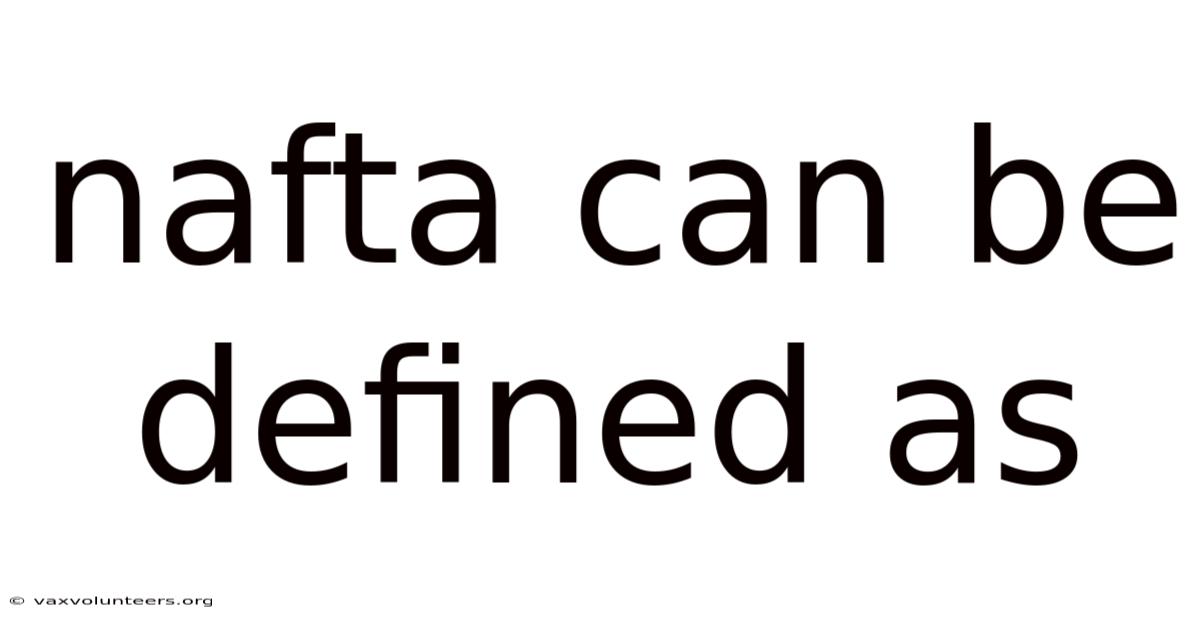 Nafta Can Be Defined As