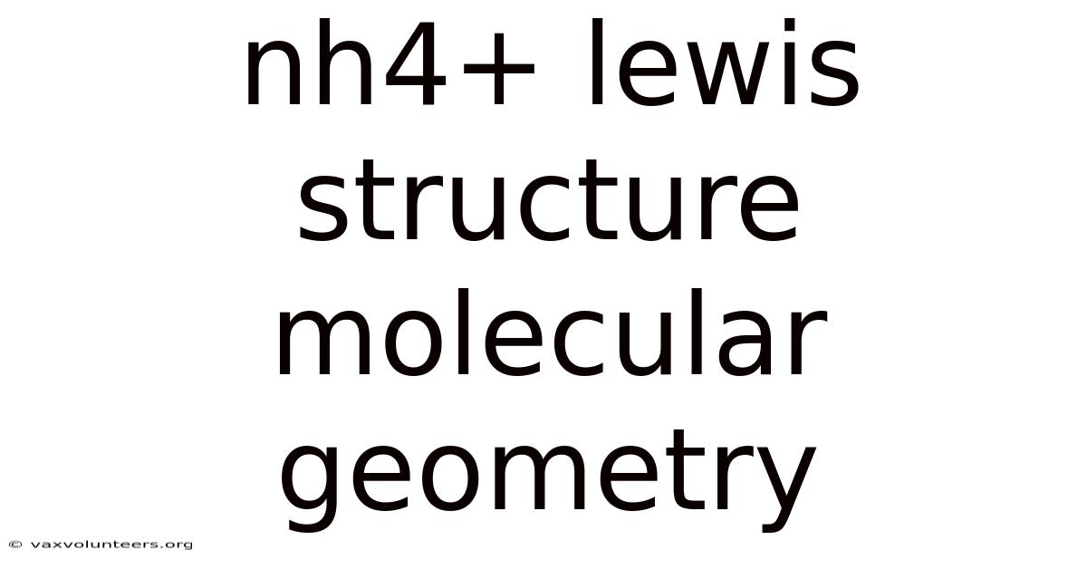 Nh4+ Lewis Structure Molecular Geometry