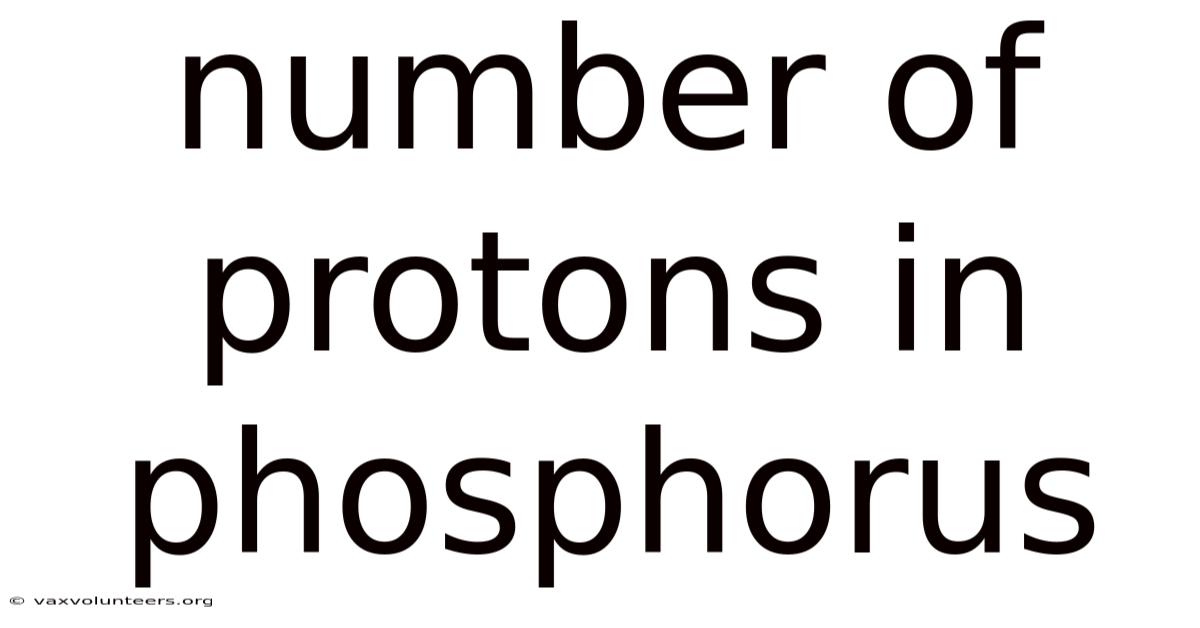 Number Of Protons In Phosphorus