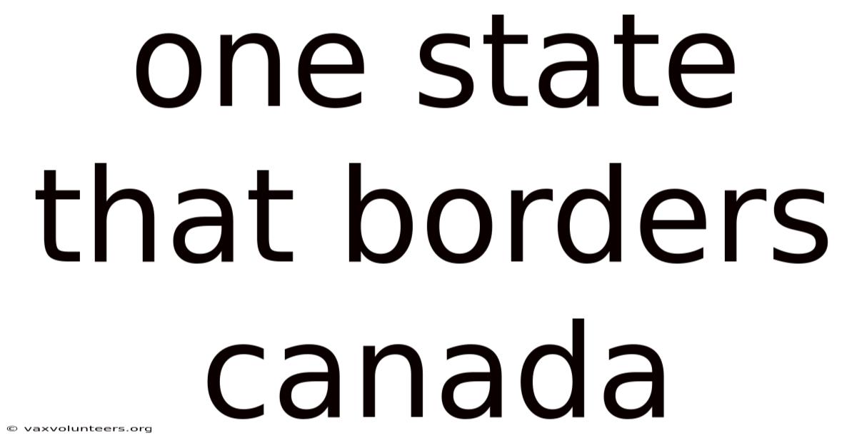 One State That Borders Canada