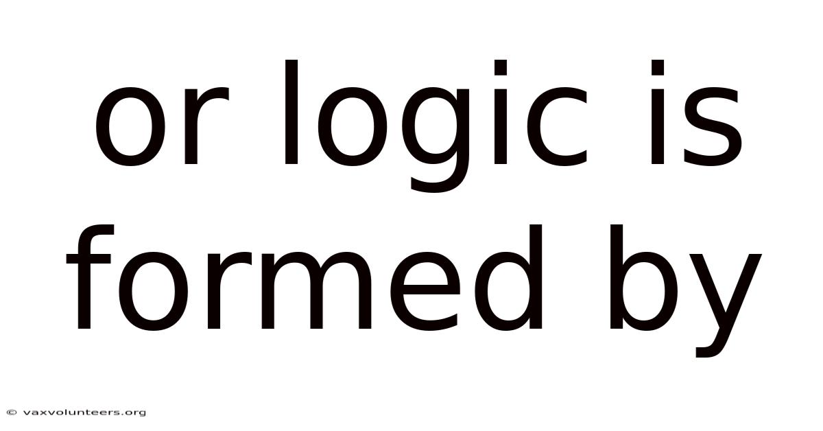 Or Logic Is Formed By