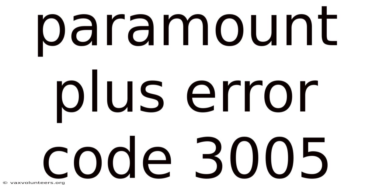 Paramount Plus Error Code 3005