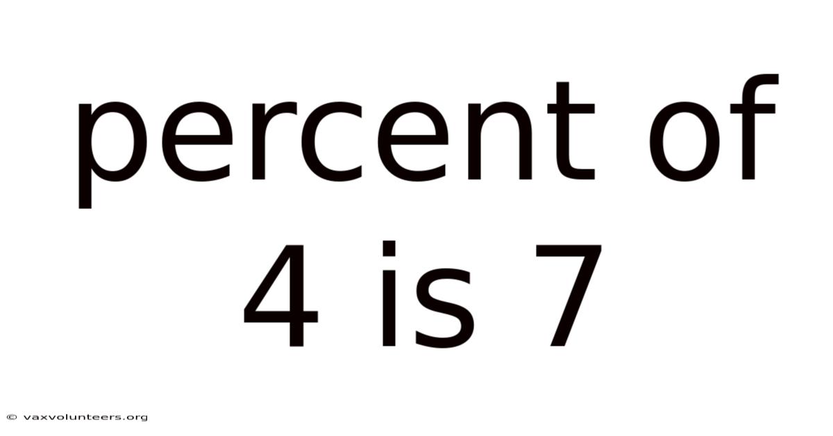 Percent Of 4 Is 7