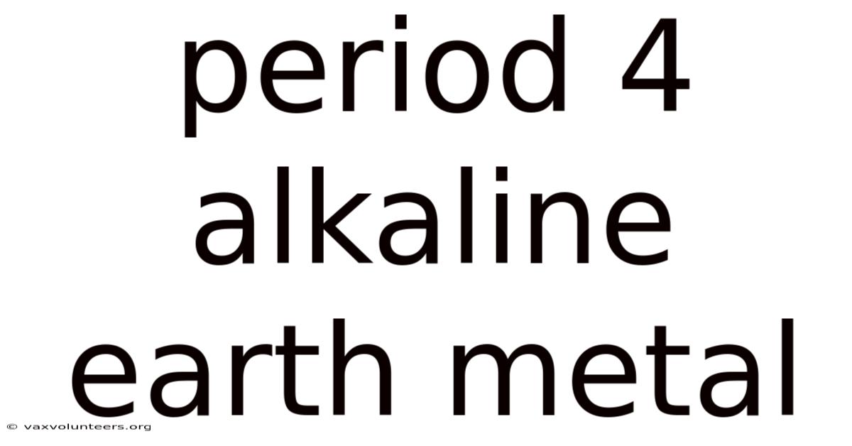 Period 4 Alkaline Earth Metal