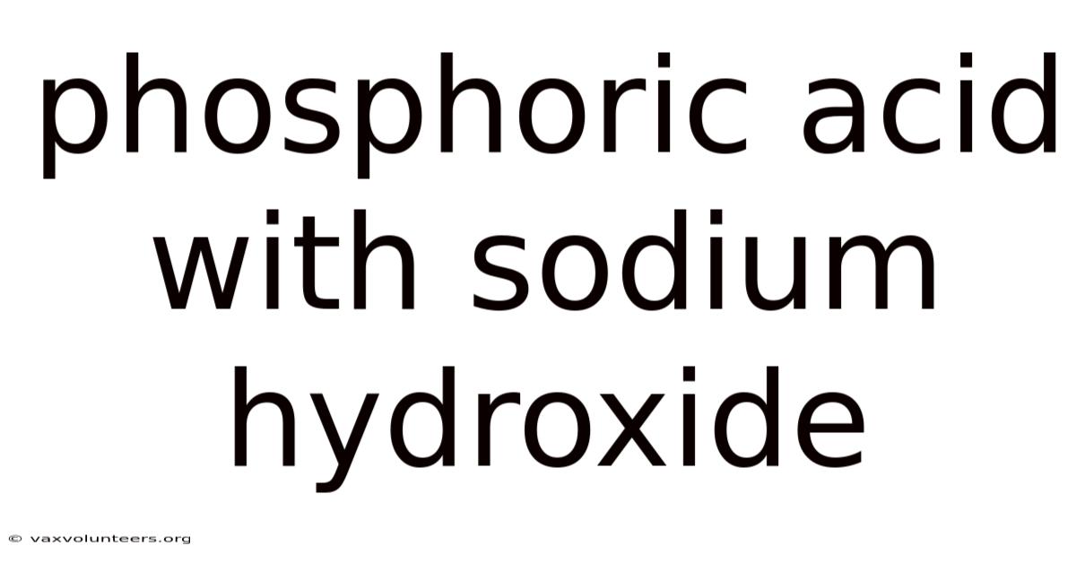 Phosphoric Acid With Sodium Hydroxide