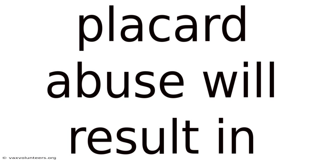 Placard Abuse Will Result In