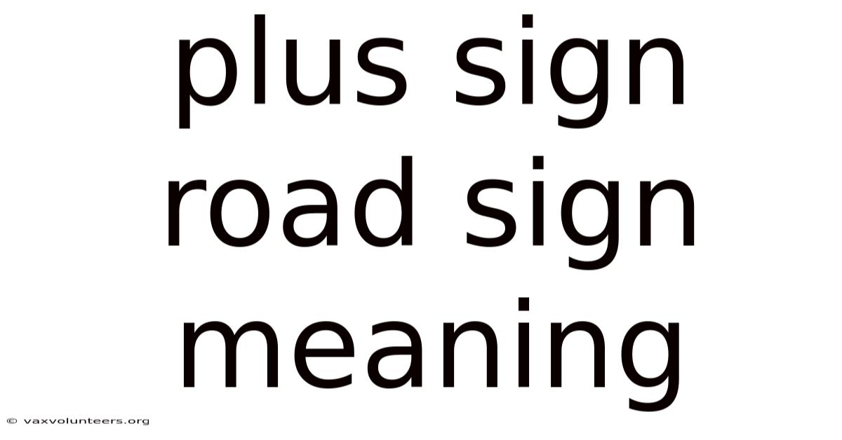 Plus Sign Road Sign Meaning